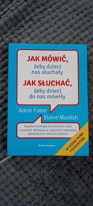 Nowa książka .Jak mówić żeby dzieci nas słuchały.