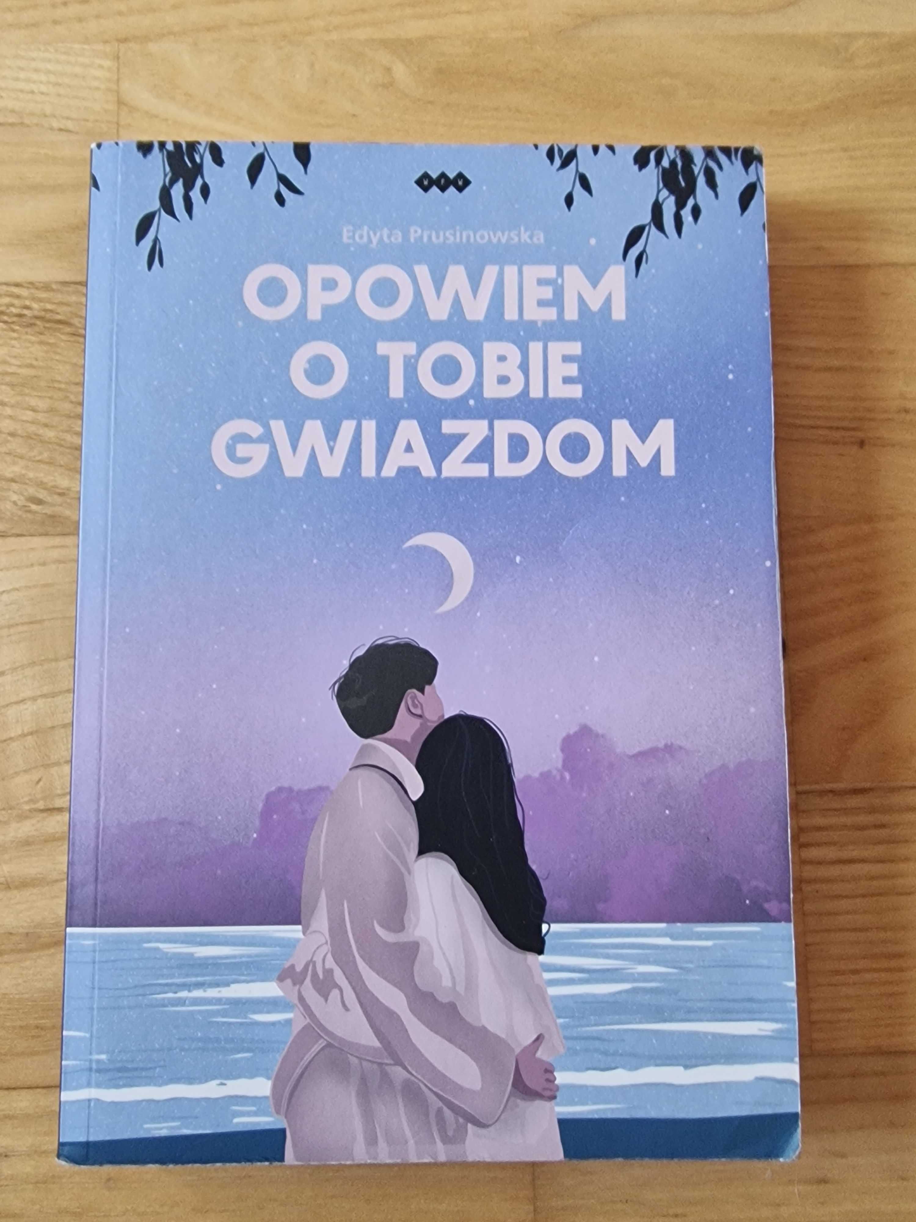 "Opowiem o tobie gwiazdom" Edyta Prusinowska