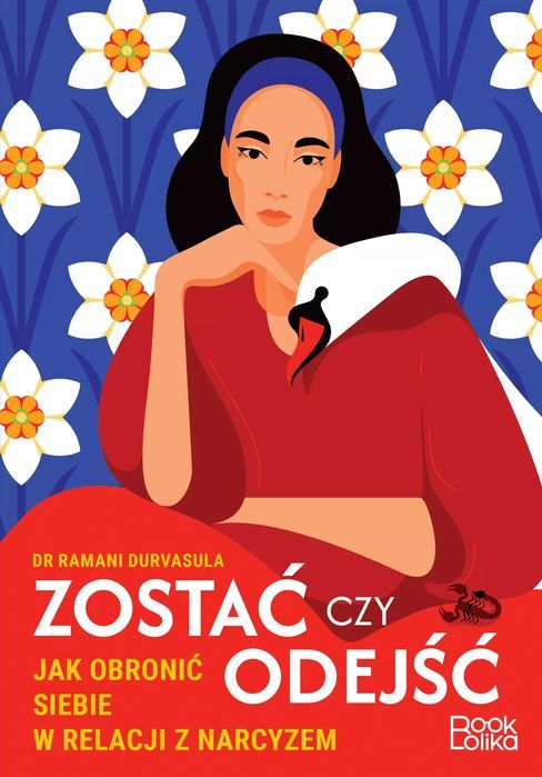 Zostać czy odejść. Jak obronić siebie w relacji z narcyzem?. Bookolika