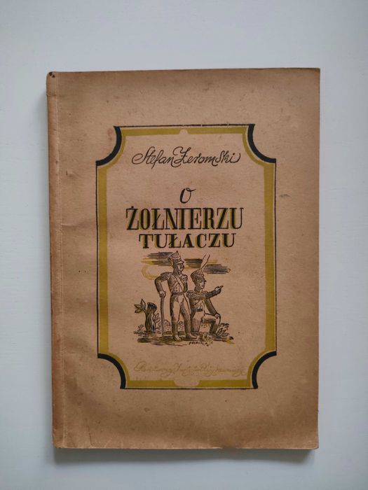 S. Żeromski - O żołnierzu tułaczu