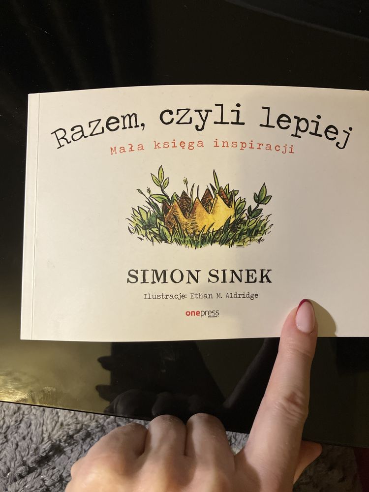 Simon Sinek ,Razem czyli lepiej