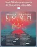 2 bilhetes Imagine Dragons - Estádio da Luz