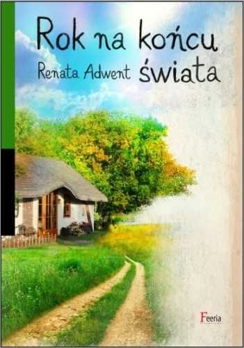 Rok na końcu świata

Renata Adwent