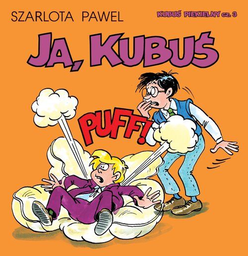Kubuś Piekielny 3 Ja, Kubuś Pawel Szarlota