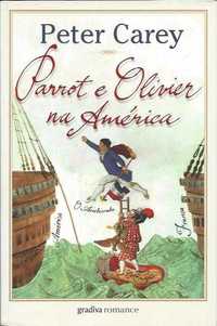 Parrot e Olivier na América-Peter Carey-Gradiva