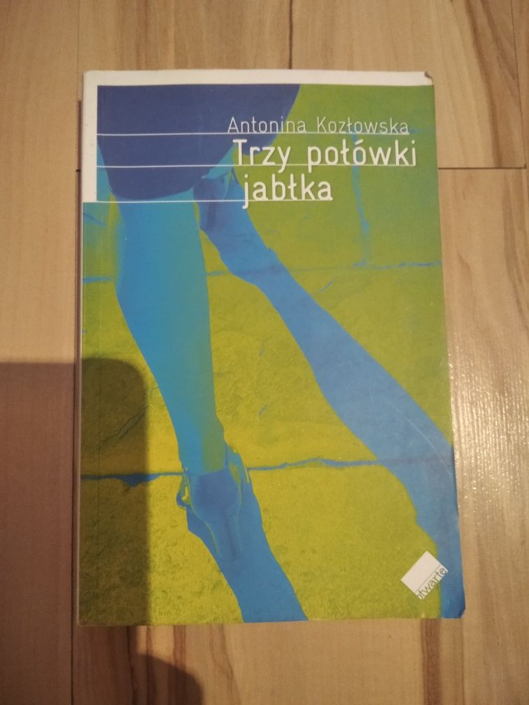 Antonina Kozłowska "Trzy połówki jabłka"