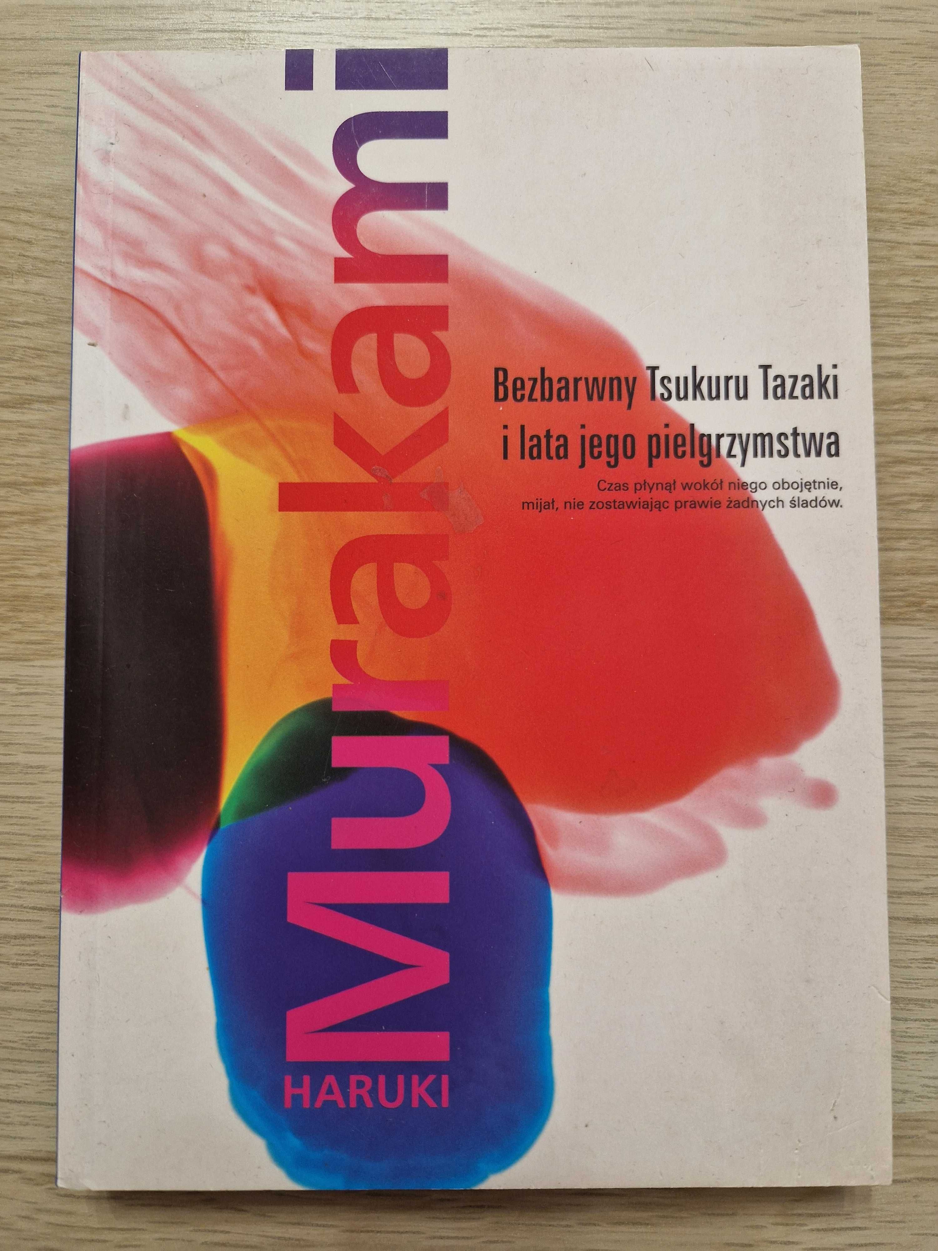 Haruki Murakami Bezbarwny Tsukuru Tazaki i lata jego pielgrzymstwa