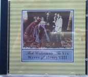 Rick Wakeman - - - - - The Six Wives Of Henry The VIII - - - - - CD