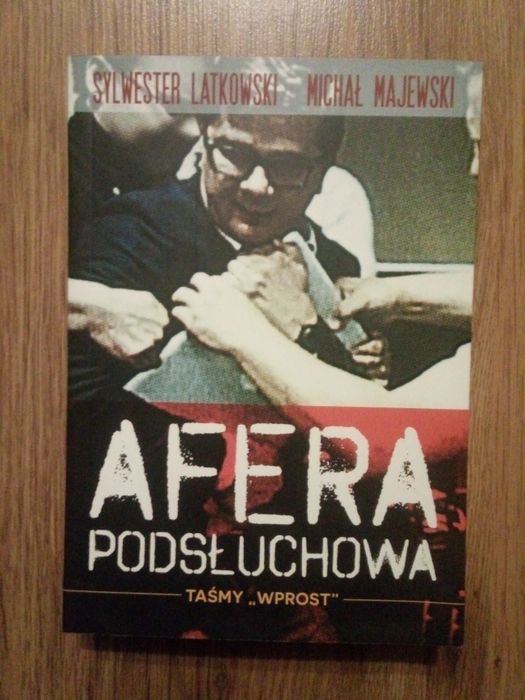 Książka "Afera Podsłuchowa" , Latkowski , Majewski , wyd. Zysk i S-ka