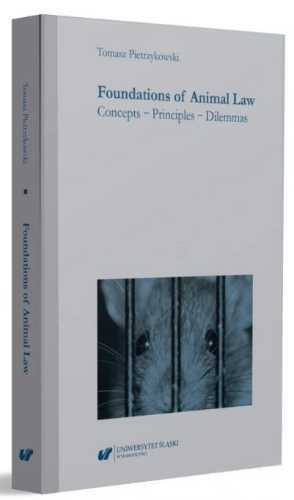 Foundations of Animal Law. Concepts - Principles.. - Dagmara Dobosz