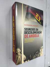 Segredos da Descolonização de Angola - Alexandra Marques