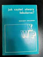 Jak czytać utwory fabularne? - Wincenty Grajewski