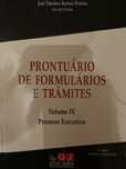 Prontuário de Formulários e Trâmites Volume IV Processo Exectutivo