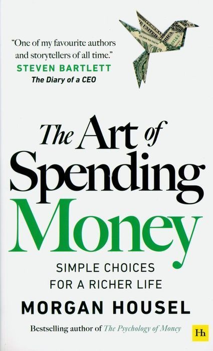 The Art Of Spending Money Housel Morgan