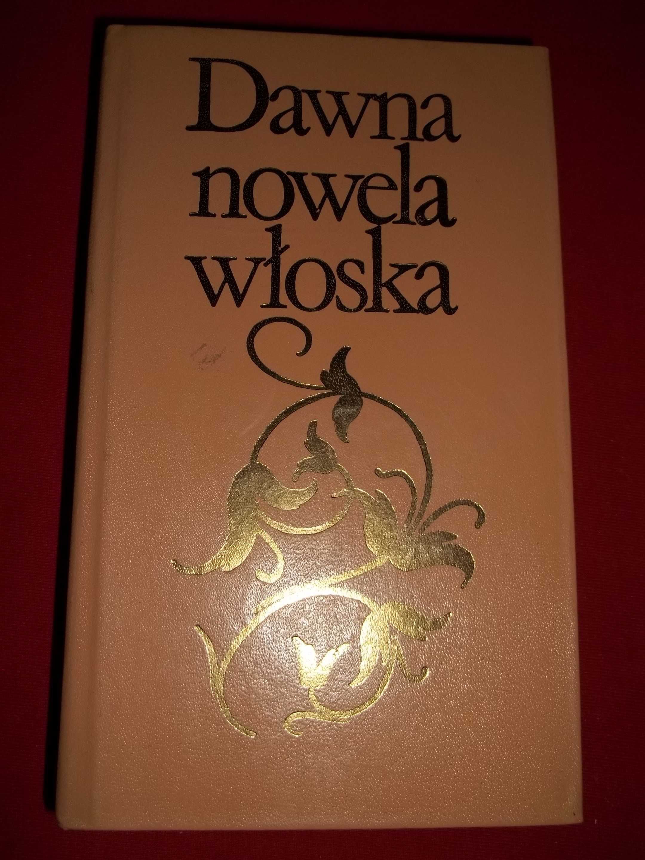 Dawna nowela włoska  - Jadwiga Gałuszka.Opowiadania i nowele włoskie.