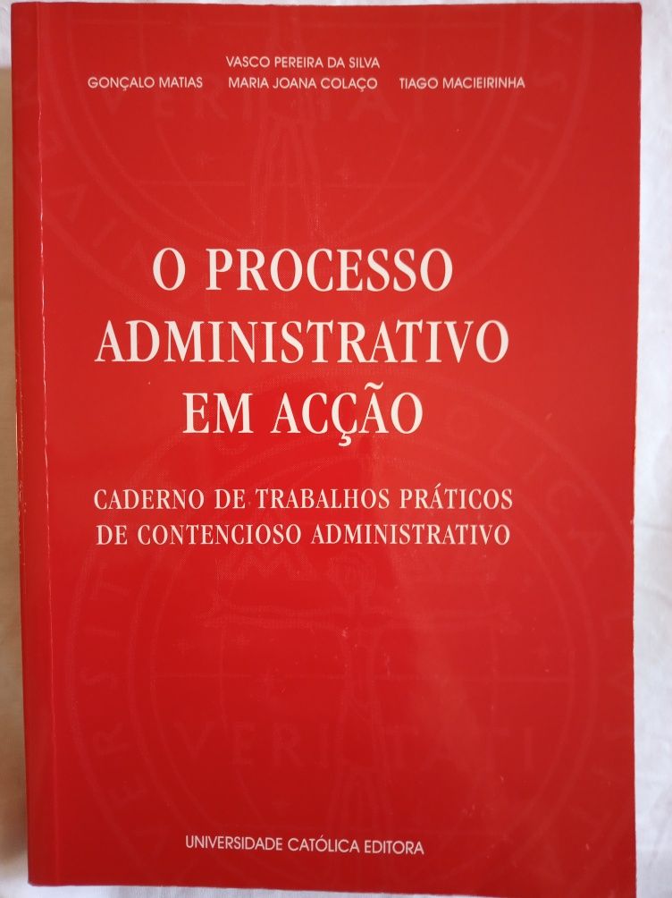O processo administrativo em ação - Vasco Pereira da Silva