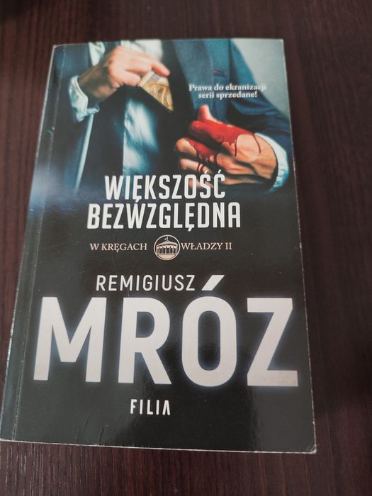 Remigiusz Mróz W kręgach władzy Większość bezwzględna