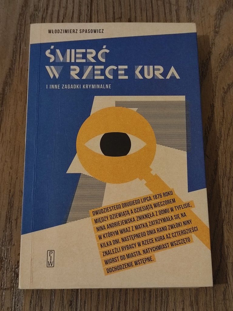 Włodzimierz Spasowicz - Śmierć w rzece Kura, i inne zagadki kryminalne