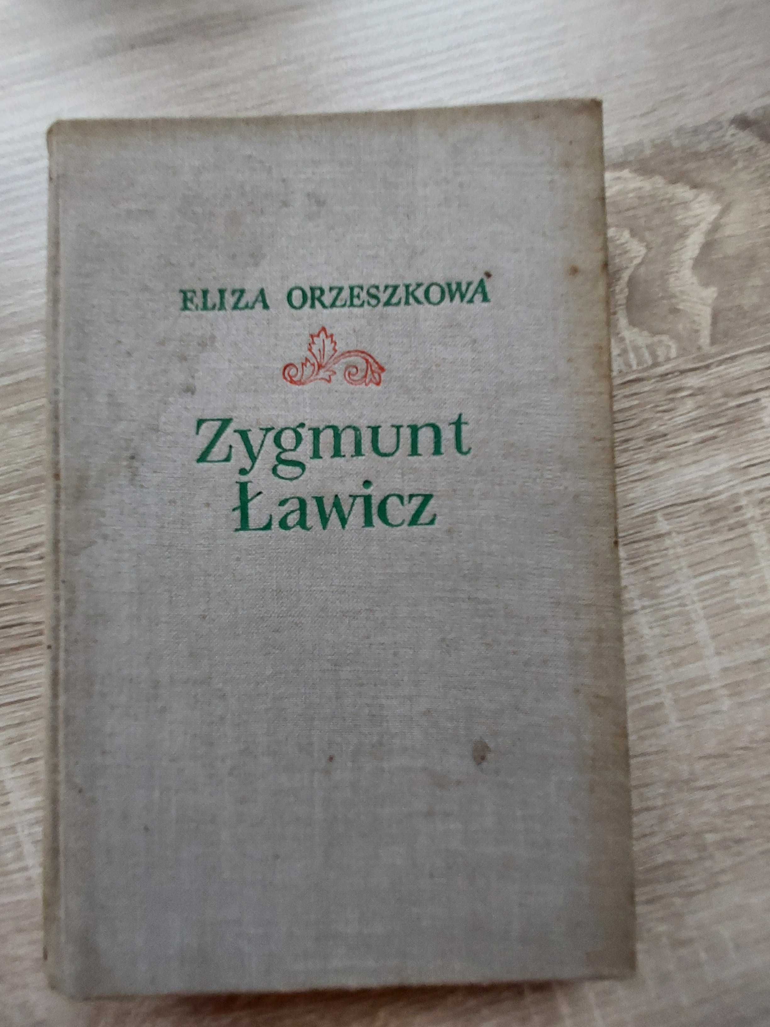 Eliza Orzeszkowa,,Zygmunt Ławicz"