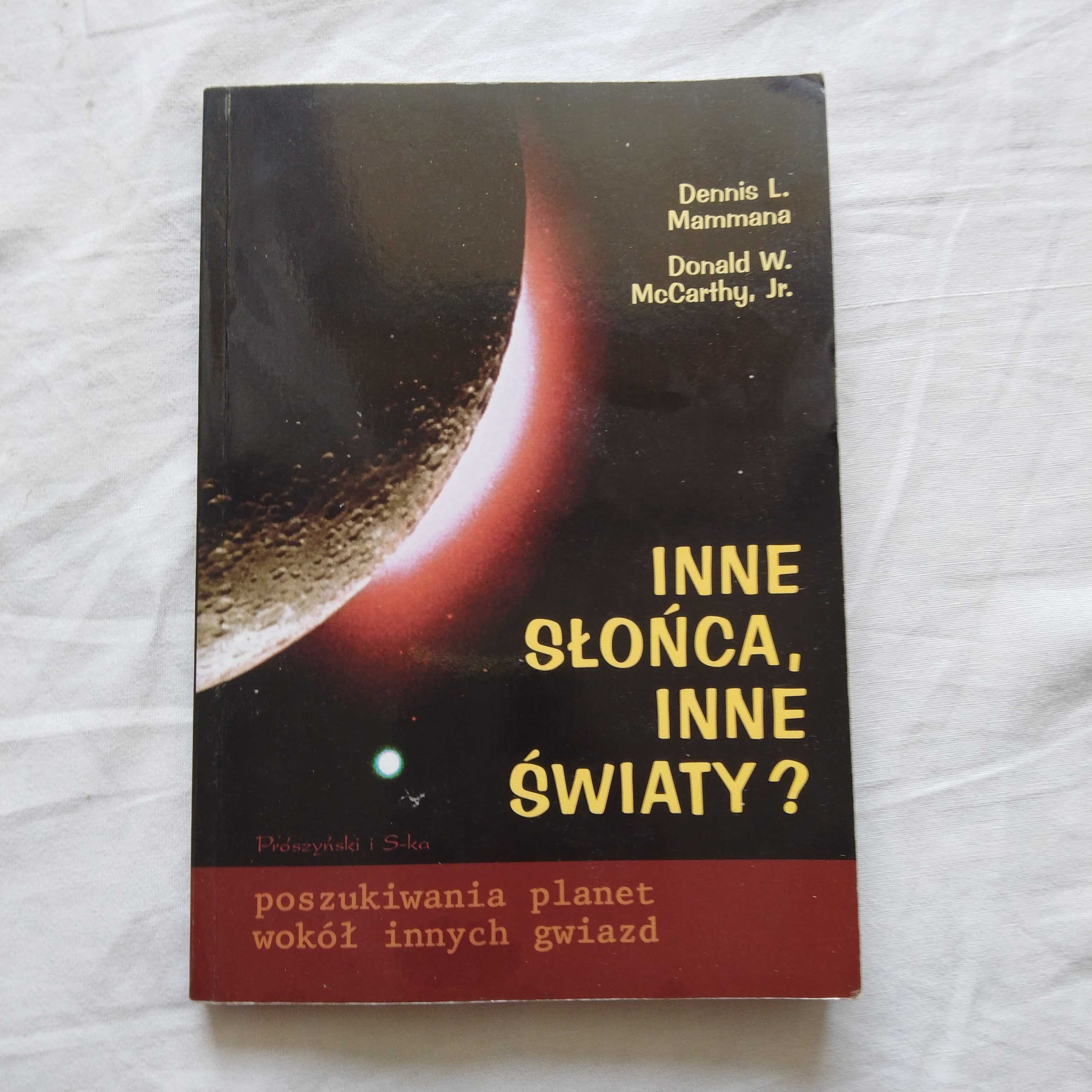 Dennis L M , Donald W M Jr , książka - Inne Słońca , Inne Światy .