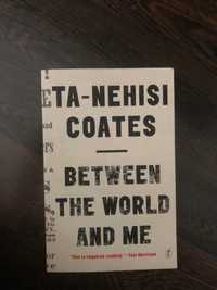 Between the World and Me - Coates Ta-Nehisi