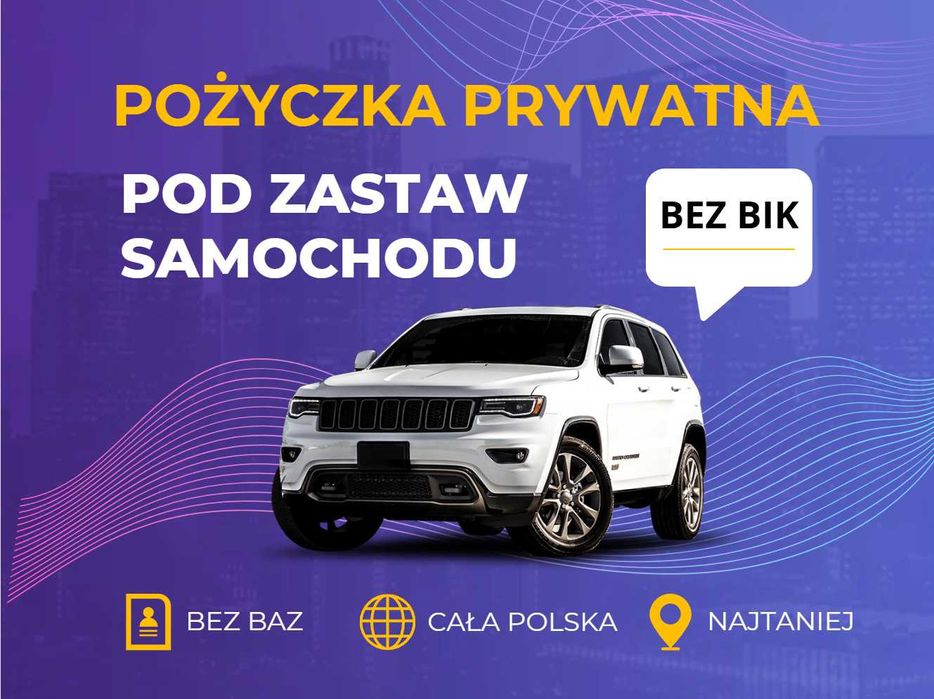 Pożyczka na zakup samochodu bez BIK – dla zadłużonych – z komornikiem