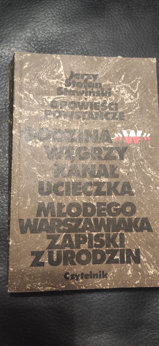 "Godzina "W" " Opowieści powstańcze " Jerzy Stefan Stawiński