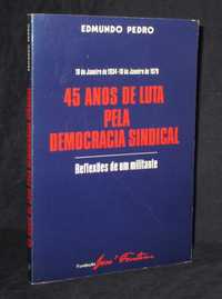 Livro 45 Anos de Luta pela Democracia Sindical Edmundo Pedro