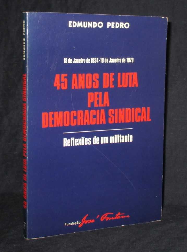 Livro 45 Anos de Luta pela Democracia Sindical Edmundo Pedro