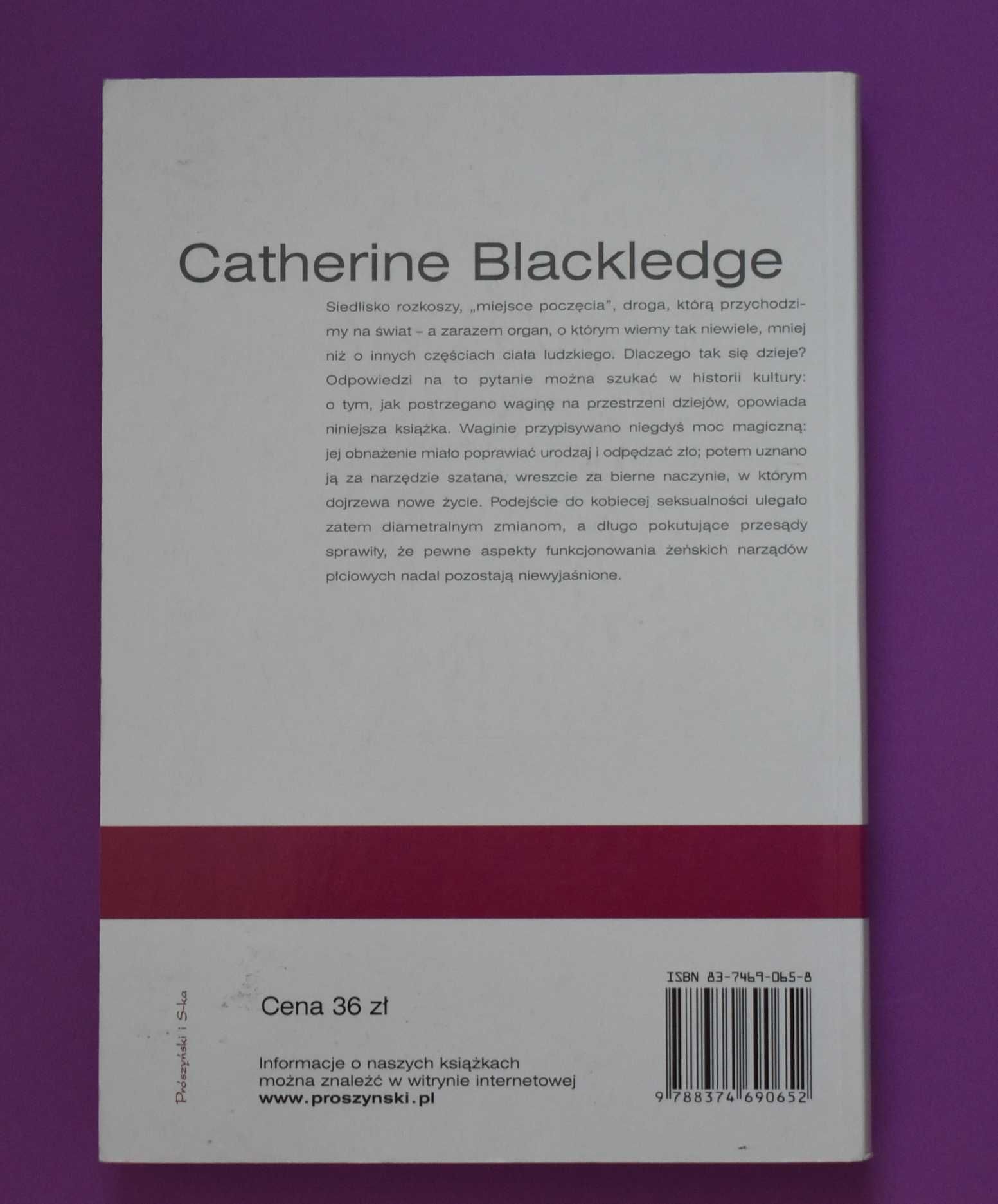 Catherine Blackledge - Wagina.Kobieca seksualność w historii kultury