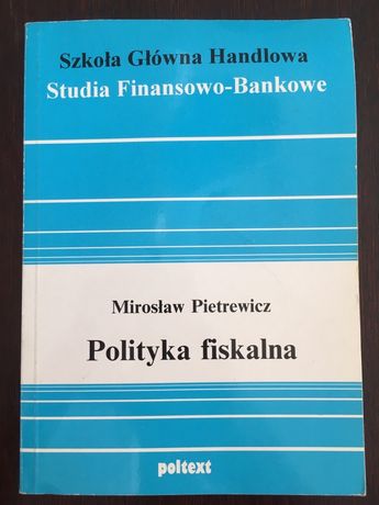 „Polityka fiskalna” Mirosław Pietrewicz, SGH