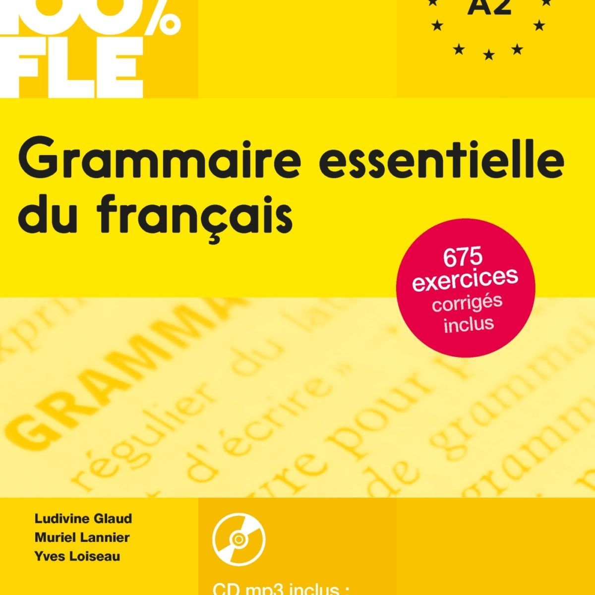 Grammaire essentielle du francais 100 %, А1-А2, французька,  français