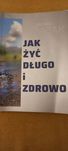 "Jak żyć  długo i zdrowo" Michał Tombak