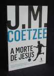 Livro A Morte de Jesus J. M. Coetzee