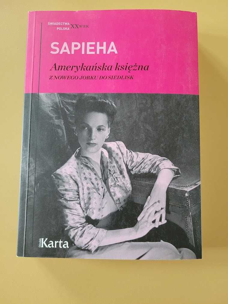 Sapieha. Amerykańska księżna z Nowego Jorku do Siedlisk