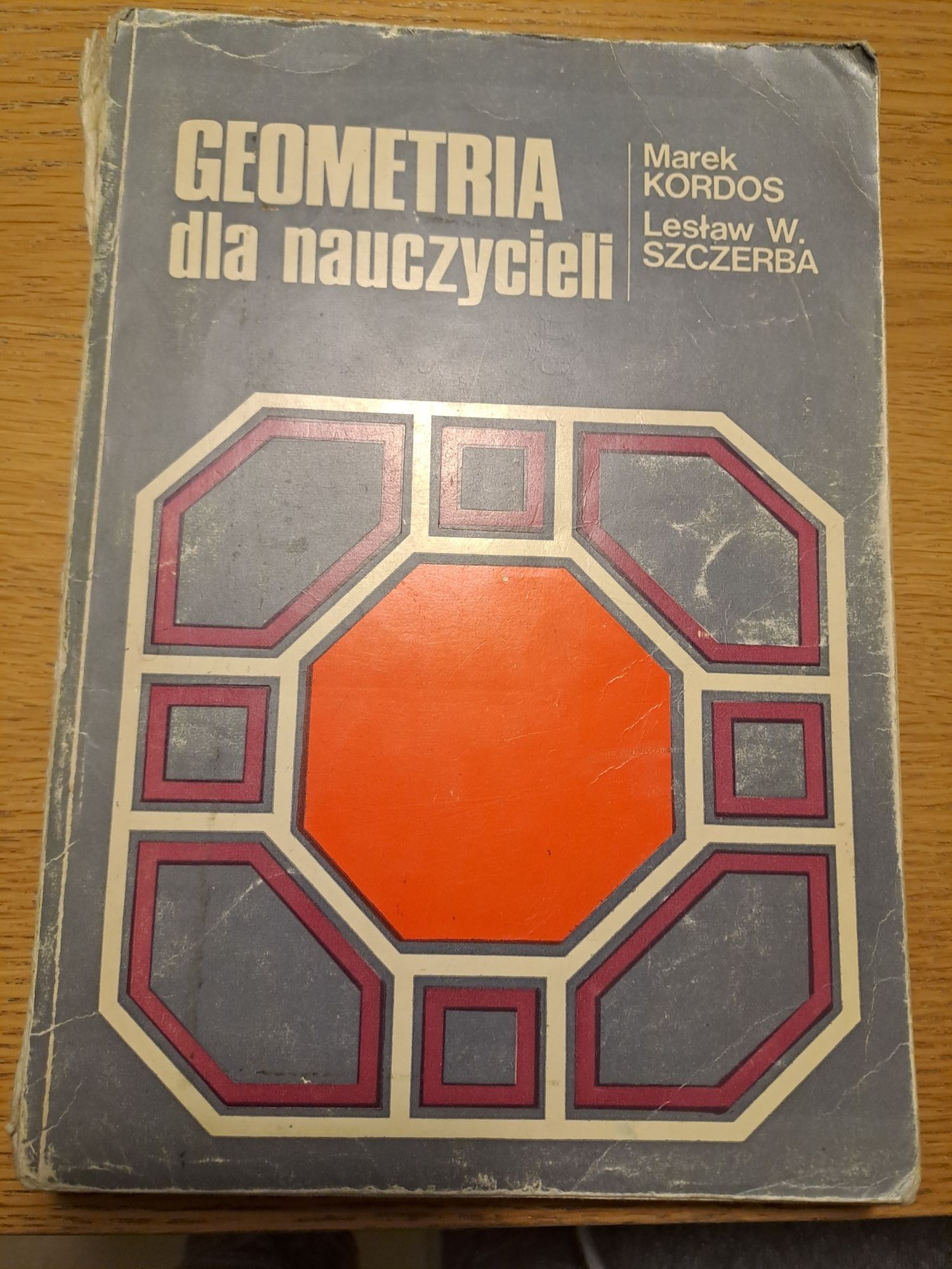 Geometria dla nauczycieli Marek Kordos, Lesław W. Szczerba