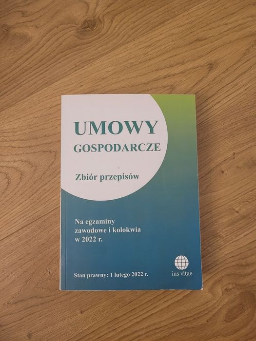 Umowy gospodarcze. Zbiór przepisów. Ius vitae 2022