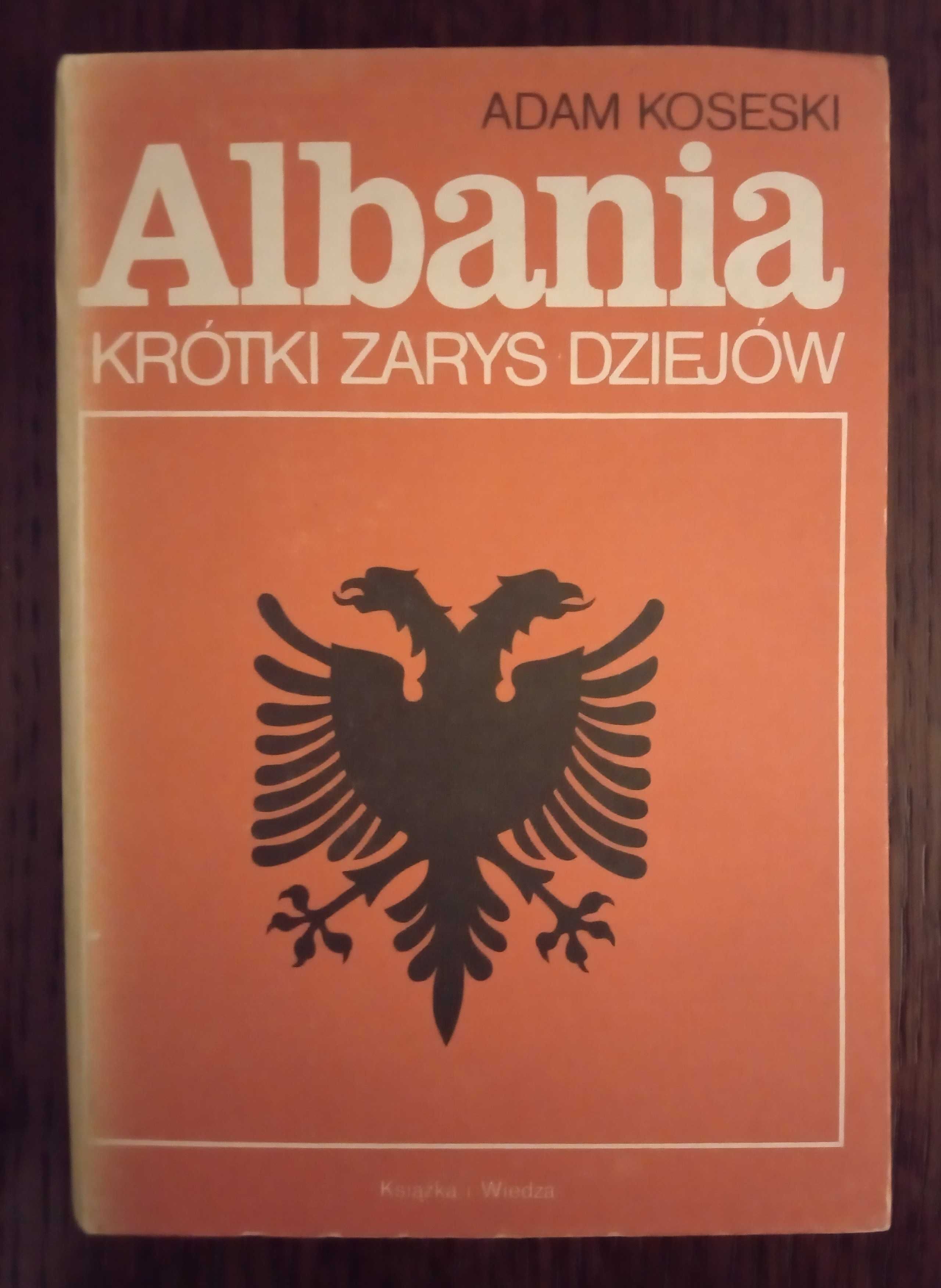 Albania. Krótki zarys dziejów - Adam Koseski