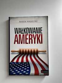 Wałkowanie Ameryki Marek Wałkuski