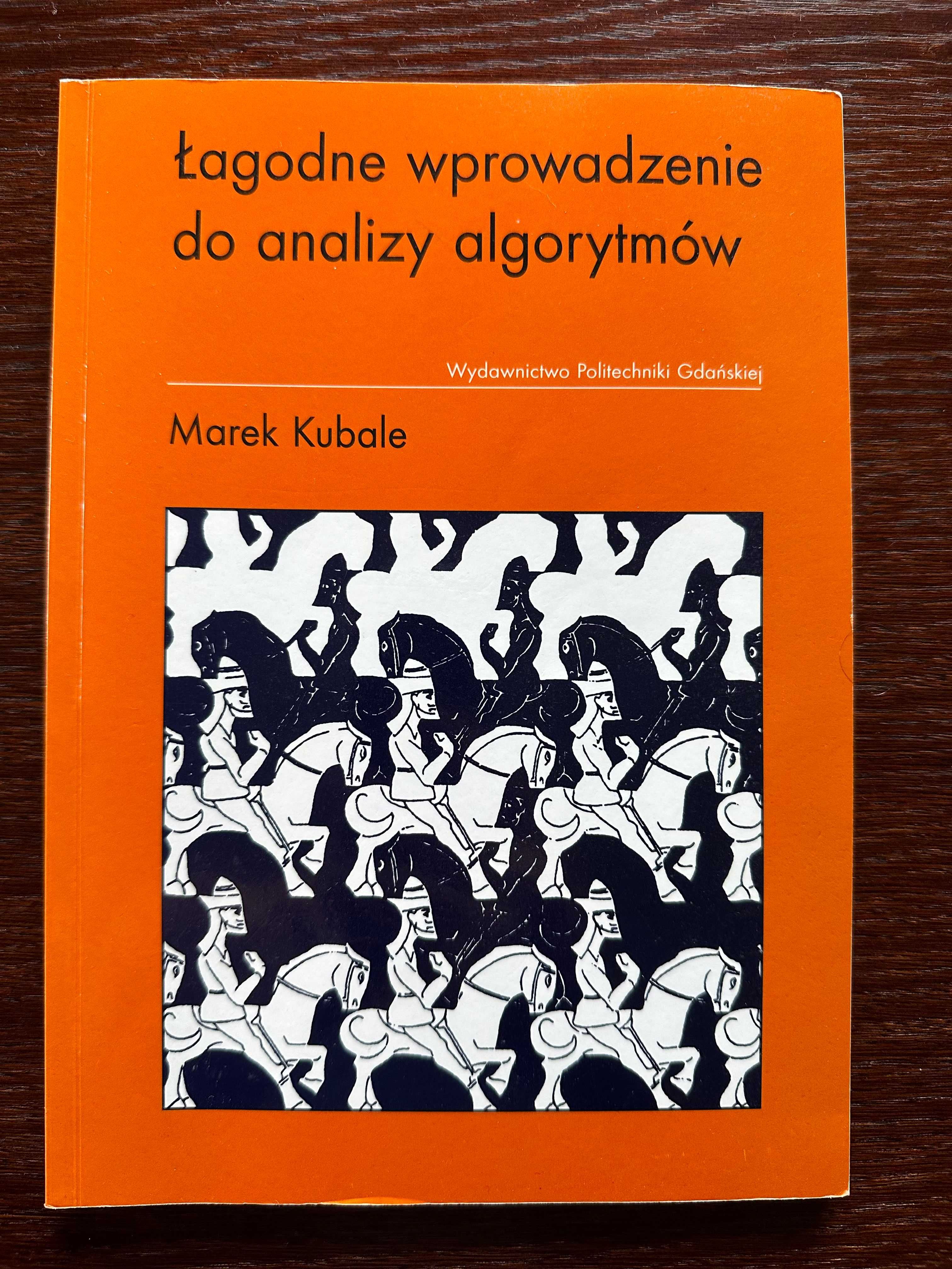 Łagodne wprowadzenie do analizy algorytmów - Marek Kubale