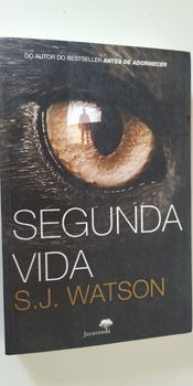 Livro - Segunda Vida - S. J. Watson