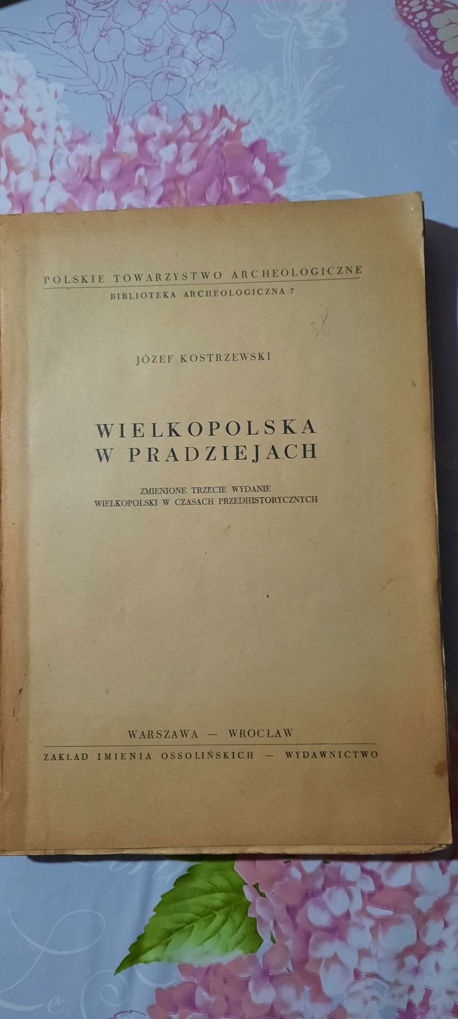 Wielkopolska w pradziejach.  Józef Kostrzewski.