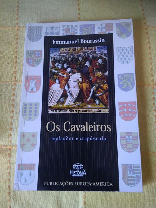 Emmanuel Bourassin - Os Cavaleiros esplendor e crepúsculo