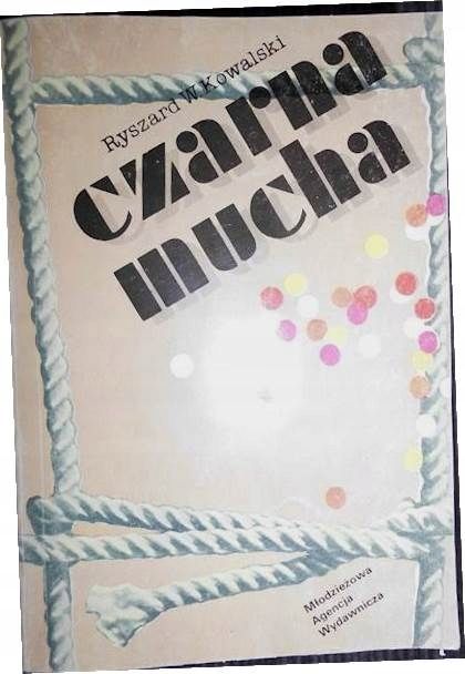 Czarna Mucha Ryszard Wojciech Kowalski
