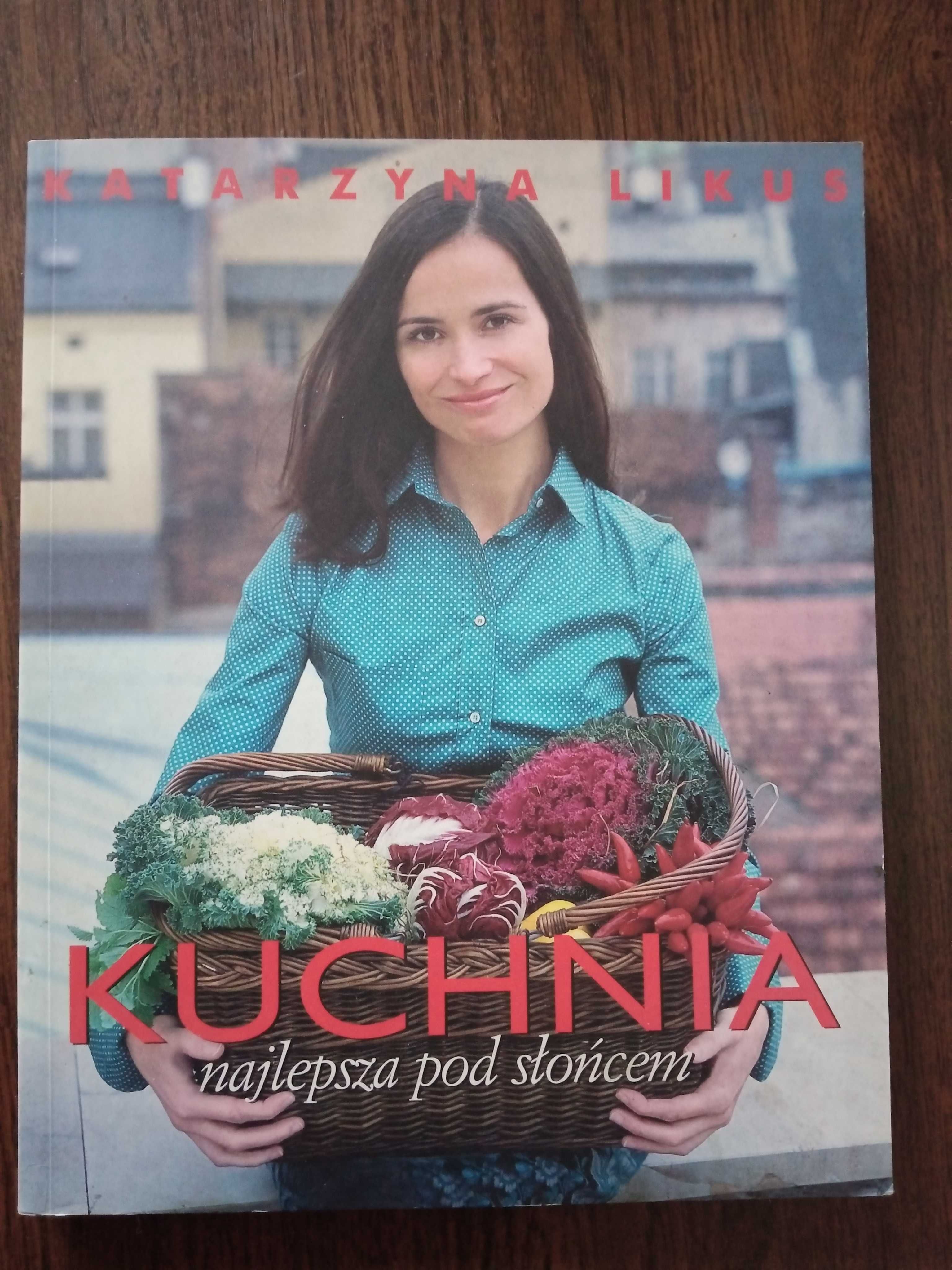 Kuchnia najlepsza pod słońcem. Katarzyna Likus