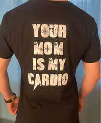 Футболка для залу Your Mom Is My Cardio