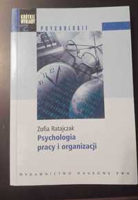 Ratajczak Zofia - Psychologia pracy i organizacji.