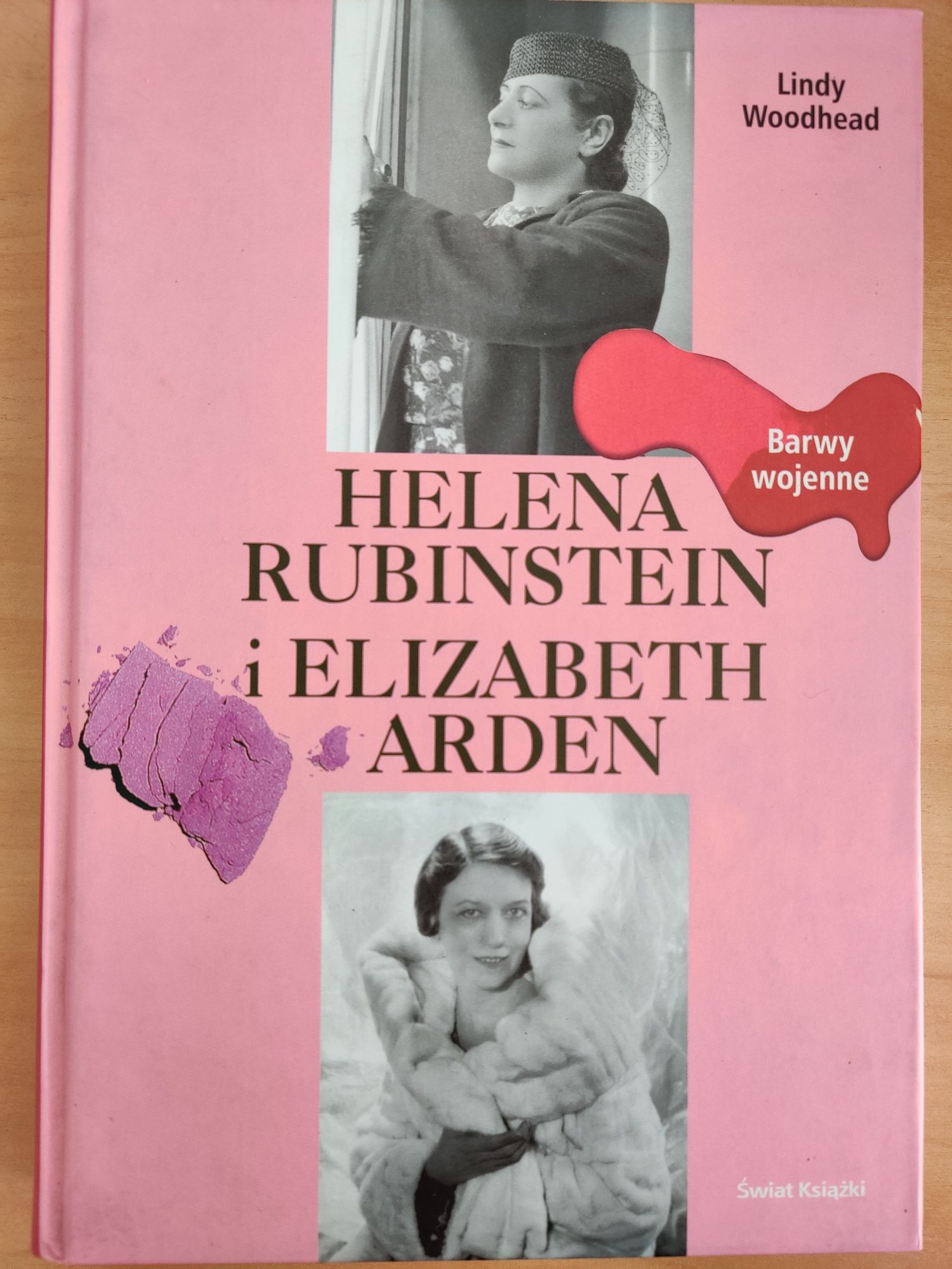 Helena Rubinstein i Elizabeth Arden. Lindy Woodhead