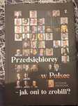 Przedsiębiorcy w Polsce jak oni to zrobili