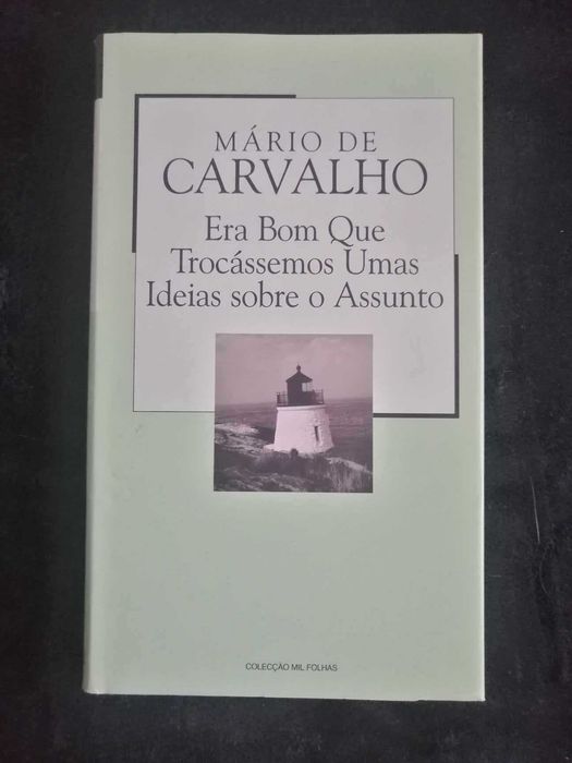 "Era bom que trocássemos umas ideias sobre o assunto" Mário d Carvalho